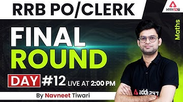 RRB PO/CLERK 2022 | Maths By Navneet sir  | Final Round Day #12