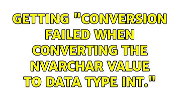 Getting "Conversion failed when converting the nvarchar value to data type int." (2 Solutions!!)