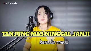 TANJUNG MAS NINGGAL JANJI - karaoke cowok duet dangdut koplo