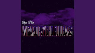 Wizard Psycho Fullbass (feat. Dj Breakbeats)