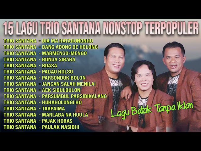 15 Lagu Batak Trio Santana Terpopuler 2022 class=