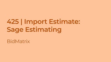 425 | Import Estimate: Sage Estimating