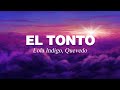 Lola Indigo, Quevedo - EL TONTO (Letra/Lyrics) | TQG, Punto G, La Bachata