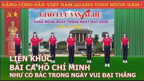 Liên khúc - Bài ca Hồ chí Minh + Như có Bác Hồ trong ngày vui đại thắng #  Dân vũ Nguyễn Hương #