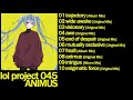lol project 045 : ANIMUS demo