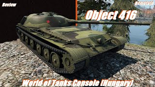 Object 416 Review Bemutató #2021​​​​​​​​​​​​​​​​​​#. World of Tanks Console [Hungary]