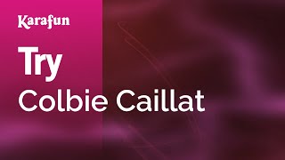 Try - Colbie Caillat | Karaoke Version | KaraFun