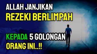 5 GOLONGAN ORANG Yang Allah Janjikan Rezekinya Melimpah II No 5 Banyak Orang melakukannya