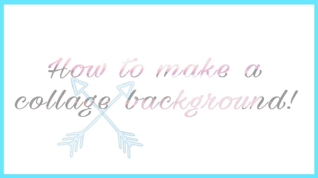 How to make a collage wallpaper using Paint and Picmonkey! YouTube