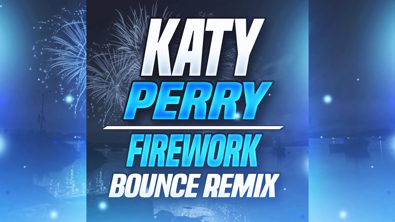 Katy Perry - Firework (Hardcore Remix)