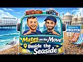 Mates on the Move: Beside the Seaside