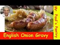 How to make English Onion Gravy