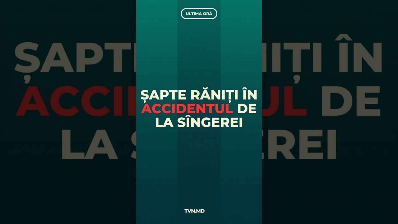 ȘAPTE RĂNIȚI ÎN ACCIDENTUL DE LA SÎNGEREI