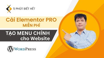 [01] Tạo Menu Chính | Hướng dẫn thiết kế Website WordPress Chuẩn SEO với Elementor Pro