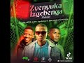 Danger Shayumthetho & K-zin Isgebengu Feat. Jabs CPT -Zyenyuka Izgebenga Package