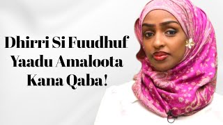 Dhiiri si fuudhuf yaadu amaloota kaneen qaba.
