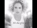 Paulina Rubio Un Día Gris Letra