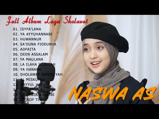 FULL ALBUM SHOLAWAT NASWA AS  2021 ❗ ISYFA'LANA , YA AYYUHANNABI, HUWANNUR class=