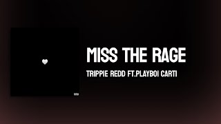Trippie Redd – Miss The Rage ft. Playboi Carti ( Lyrics )