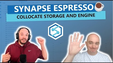 Synapse Espresso: CollocateStorageAndEngine