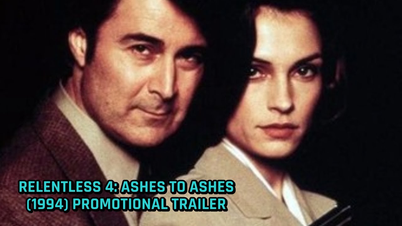 Relentless 4: Ashes to Ashes (1994) Promotional Trailer