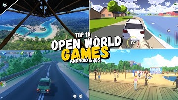 Top 10 Open World Games for Android & iOS (2025)