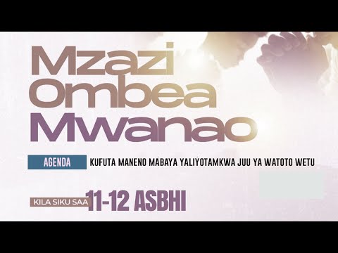 KUFUTA MANENO MABAYA YALIYOTAMKWA JUU YA WATOTO WETU SEPTEMBA 30 2025