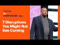 7 disruptions you might not see coming 20232028 l gartner it symposiumxpo