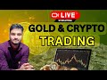 Live Session || Live Crypto And Gold Trading || 28 Mar| #goldtrading #cryptotrading #bitcoin #crypto