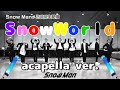 【SnowMan】Snow World/アカペラ風ver. (Voice Extracted)