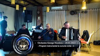 Orchestra George Nicoloiu Cununie civila 28.01.2023 - Program instrumental - 2 -