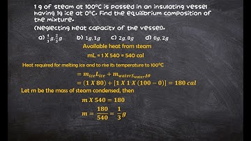1 g  steam at 100 degree Celsius is passed in an insulating vessel having 1g ice at 0 degree Celsius