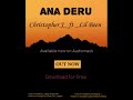 Ana deruchristopher j ftlilbeen official audio2021