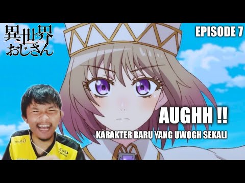 DUHH LUCUNYAA | Isekai Ojisan Episode 7 REACTION - Anime Reaction Indo