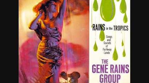 The Gene Rains Group - Rain in the Tropics (1962)  Full vinyl LP