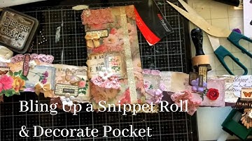 Blinging Up a Snippet Roll￼