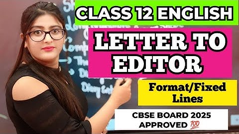 Letter to editor class 12 | Letter to editor class 12 format