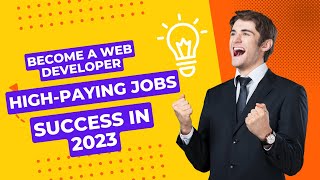 Why Web Development is a Great Career Choice in 2023