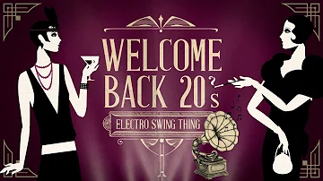 Welcome Back 20's - Electro Swing Mix 3