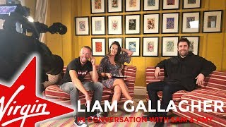 Liam Gallagher chats to Sam and Amy on Virgin Radio