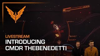 Introducing - CMDR TheBenedetti