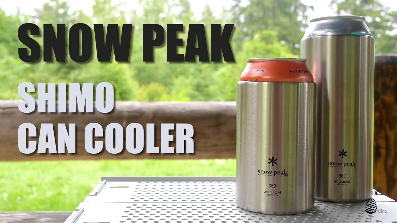 Snow Peak - Shimo Can Cooler: 350ml & 500ml - Overview of Vacuum Insulated  Stainless Steel 