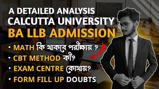 A DETAILED ANALYSIS OF CU BA LLB ADMISSION 2023-24 | NEW SYLLABUS, CBT METHOD, FORM FILL UP