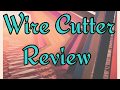 Wire Cutter Review