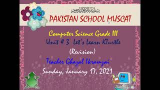 Grade 3: Computer Science Unit # 3 Let's learn KTurtle (Revision) (1)