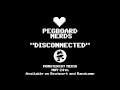 Pegboard Nerds - Disconnected (Preview) Release May 24th