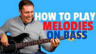 How to Play Melodies on Bass Guitar