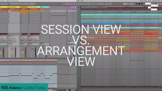 When Should you use Session View? When Should you use Arrangement View?