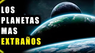 Los PLANETAS MAS EXTRAÑOS del UNIVERSO | Descubre los Exoplanetas mas Raros que se Conocen...