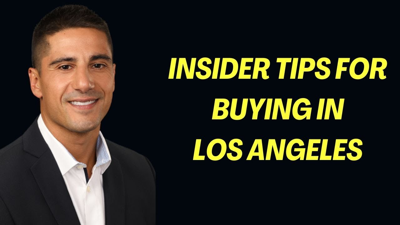 Unlocking Your Dream Home - Insider Tips for Buying in Los Angeles